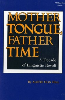 Mother Tongue, Father Time: A Decade of Linguistic Revolt  