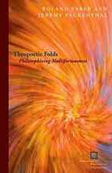 Theopoetic folds : philosophizing multifariousness