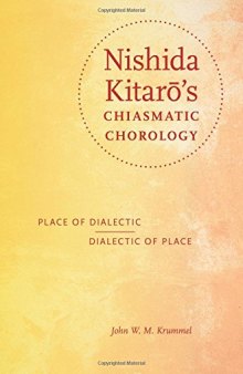 Nishida Kitarō's Chiasmatic Chorology: Place of Dialectic, Dialectic of Place