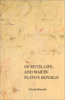 Of Myth, Life, and War in Plato's Republic (Studies in Continental Thought)