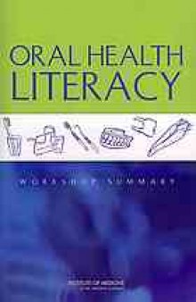 Oral health literacy : workshop summary