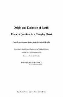 Origin and Evolution of Earth: Research Questions for a Changing Planet
