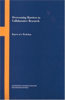 Overcoming Barriers to Collaborative Research: Report of a Workshop (Compass Series (Washington, D.C.).)