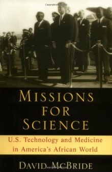 Missions for Science: U.S. Technology and Medicine in America's African World