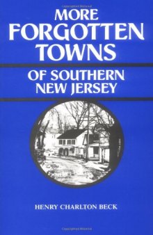 More Forgotten Towns of Southern New Jersey