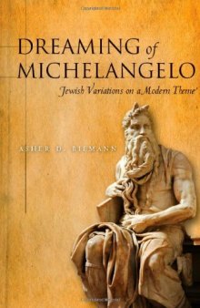 Dreaming of Michelangelo : Jewish variations on a modern theme