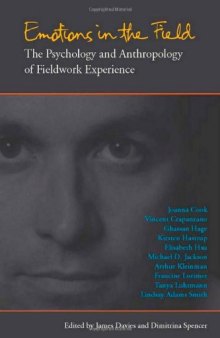 Emotions in the Field: The Psychology and Anthropology of Fieldwork Experience