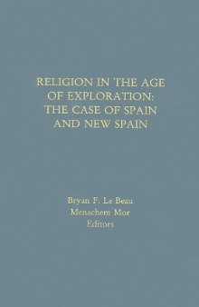 Religion in the Age of Exploration:: The Case of New Spain. (Studies in Jewish Civilization)