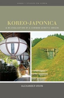 Koreo-Japonica: A Re-evaluation of a Common Genetic Origin (Hawai'i Studies on Korea)