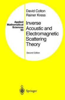 Inverse Acoustic and Electromagnetic Scattering Theory, First Edition (Applied Mathematical Sciences)  