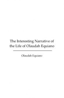 The Interesting Narrative of the Life of Olaudah Equiano: Written by Himself 