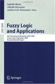 Fuzzy Logic and Applications: 6th International Workshop, WILF 2005, Crema, Italy, September 15-17, 2005, Revised Selected Papers