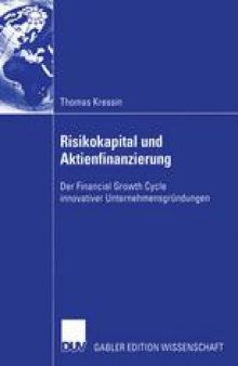 Risikokapital und Aktienfinanzierung: Der Financial Growth Cycle innovativer Unternehmensgründungen