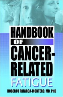 Handbook of Cancer-Related Fatigue (Haworth Research Series on Malaise, Fatigue, and Debilitatio) (Haworth Research Series on Malaise, Fatigue, and Debilitatio)