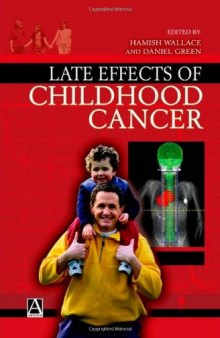 Late Effects of Childhood Cancer (Arnold Publication)