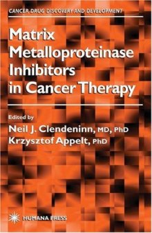 Matrix Metalloproteinase Inhibitors in Cancer Therapy (Cancer Drug Discovery and Development)