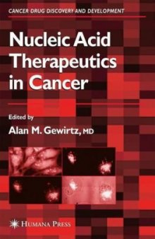 Nucleic Acid Therapeutics in Cancer (Cancer Drug Discovery and Development)