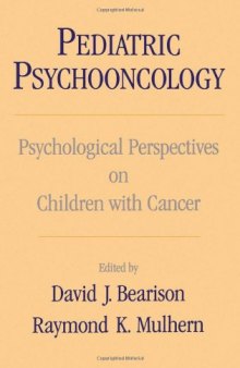 Pediatric Psychooncology: Psychological Perspectives on Children with Cancer