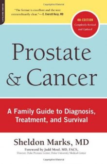 Prostate and Cancer: A Family Guide to Diagnosis, Treatment, and Survival, 4th Edition