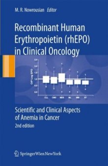 Recombinant Human Erythropoietin (rhEPO) in Clinical Oncology: Scientific and Clinical Aspects of Anemia in Cancer, 2nd Edition