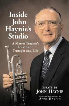 Inside John Haynie's Studio: A Master Teacher's Lessons on Trumpet and Life