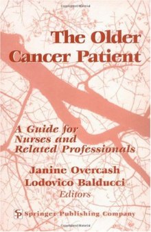 The Older Cancer Patient: A Guide for Nurses and Related Professionals