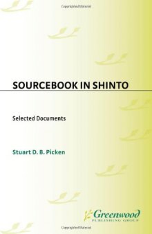 Sourcebook in Shinto: Selected Documents (Resources in Asian Philosophy and Religion)  