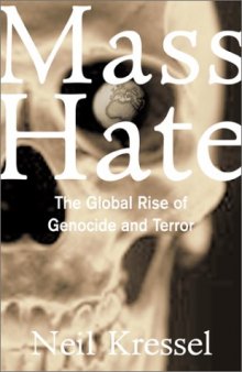 Mass Hate: The Global Rise of Genocide and Terror