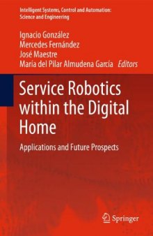 Service Robotics within the Digital Home: Applications and Future Prospects 