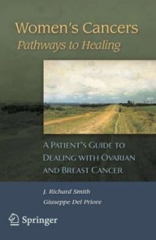 Women’s Cancers: Pathways to Healing: A Patient’s Guide to Dealing with Cancer and Abnormal Smears