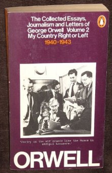 The Collected Essays, Journalism, and Letters of George Orwell: My country right or left, 1940-1943  