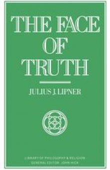 The Face Of Truth: A Study of Meaning and Metaphysics in the Vedāntic Theology of Rāmānuja
