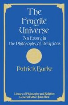 The Fragile Universe: An Essay in the Philosophy of Religions