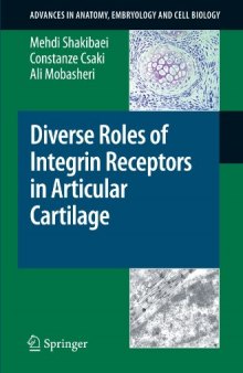 Diverse Roles of Integrin Receptors in Articular Cartilage (Advances in Anatomy, Embryology and Cell Biology)
