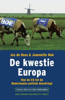 De kwestie Europa: hoe de EU tot de Nederlandse politiek doordringt