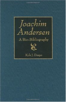 Joachim Andersen: A Bio-Bibliography (Bio-Bibliographies in Music)