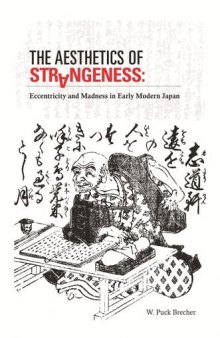 The aesthetics of strangeness : eccentricity and madness in early modern Japan
