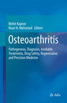 Osteoarthritis: Pathogenesis, Diagnosis, Available Treatments, Drug Safety, Regenerative and Precision Medicine