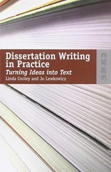 Dissertation Writing in Practice: Turning Ideas into Text