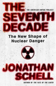 The Seventh Decade : the new shape of nuclear danger  