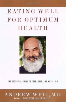 Eating Well for Optimum Health: The Essential Guide to Food, Diet, and Nutrition