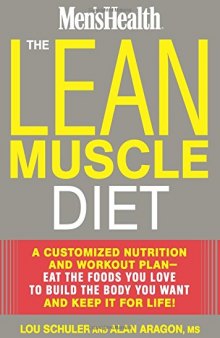 The Lean Muscle Diet: A Customized Nutrition and Workout Plan--Eat the Foods You Love to Build the Body You Want and Keep It for Life and MACROS CALCULATOR.
