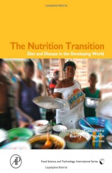 The Nutrition Transition: Diet and Disease in the Developing World (Food Science and Technology International) (Food Science and Technology)