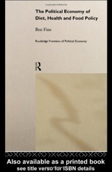 The Political Economy of Diet, Health and Food Policy (Routledge Frontiers of Political Economy, Number 24)