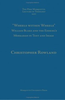 Wheels Within Wheels: William Blake and the Ezekiel's Merkabah in Text and Image