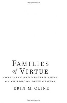 Families of Virtue : Confucian and Western Views on Childhood Development