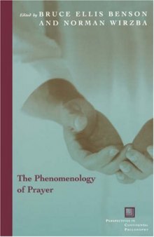 The Phenomenology of Prayer (Perspectives in Continental Philosophy)