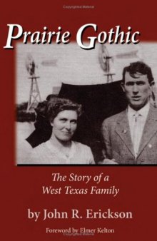 Prairie Gothic: The Story of a West Texas Family (Frances B. Vick)