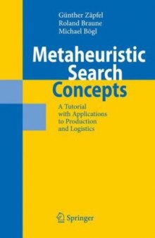 Metaheuristic Search Concepts: A Tutorial with Applications to Production and Logistics