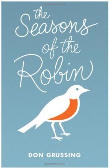The Seasons of the Robin (Mildred Wyatt-Wold Series in Ornithology)